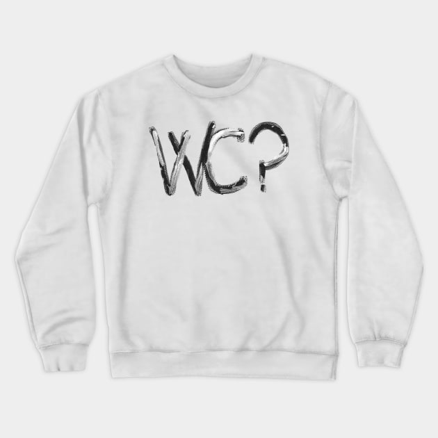 WC? (Black) Crewneck Sweatshirt by Ama_Sama